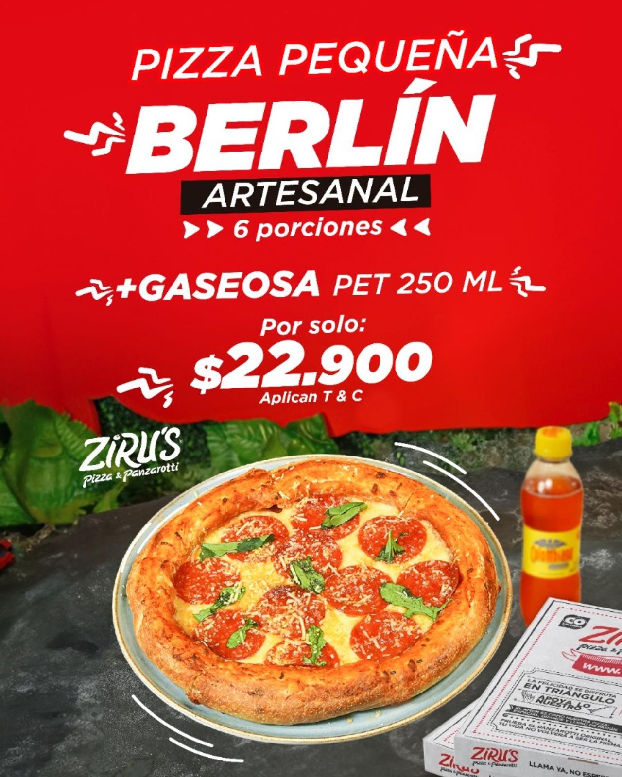 PIZZA BERLIN  ARTESANAL PEQ + GASEOSA PET 250 - Ziru's Pizza & Panzarotti